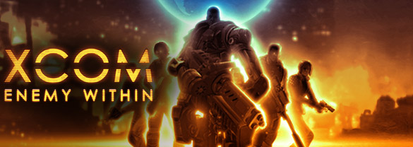 XCOM: Enemy Within.
