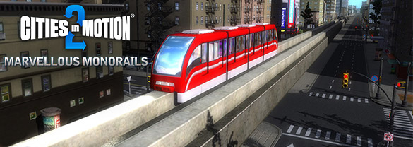 Cities in Motion 2: Marvellous Monorails