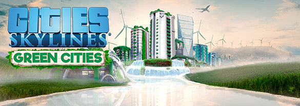 Cities: Skylines - Green Cities