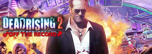 Dead Rising 2 : Off The Record