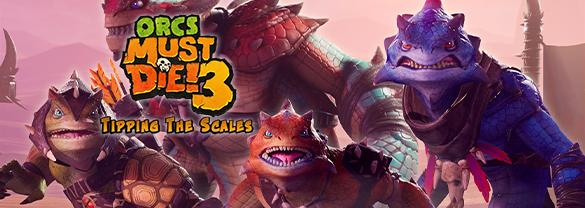 Orcs Must Die! 3 - Tipping the Scales DLC