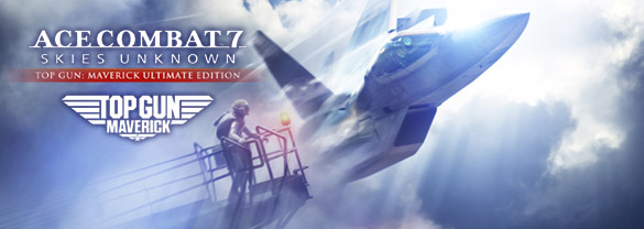 ACE COMBAT™ 7: SKIES UNKNOWN – TOP GUN: Maverick Ultimate Edition