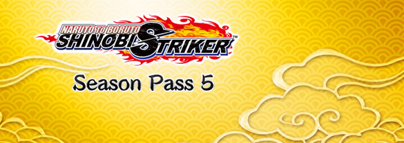 NARUTO TO BORUTO: SHINOBI STRIKER Season Pass 5