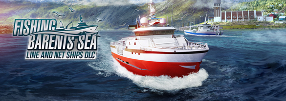 Fishing: Barents Sea - Line and Net Ships DLC