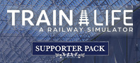 Train Life : A Railway Simulator - Supporter Pack