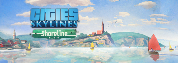 Cities: Skylines - Shoreline Radio