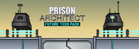 Prison Architect - Future Tech Pack