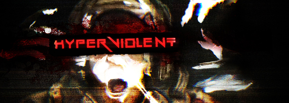 HYPERVIOLENT