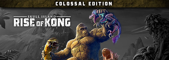 Skull Island: Rise of Kong Colossal Edition