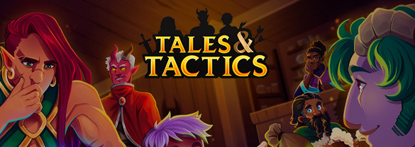 Tales & Tactics