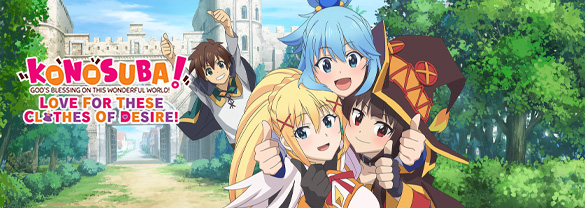 KONOSUBA - God's Blessing on this Wonderful World! Love For These Clothes Of Desire!