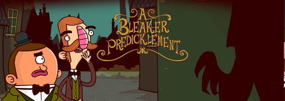 Adventures of Bertram Fiddle 2: A Bleaker Predicklement