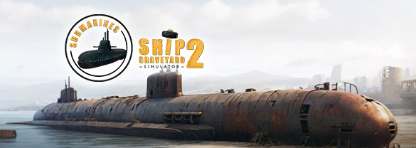 Ship Graveyard Simulator 2 - Submarines DLC