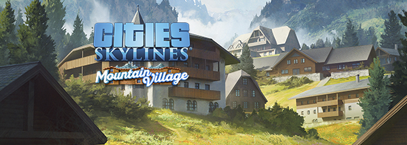 Cities: Skylines - Content Creator Pack: Mountain Village