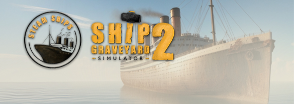 Ship Graveyard Simulator 2 - Steam Ships DLC