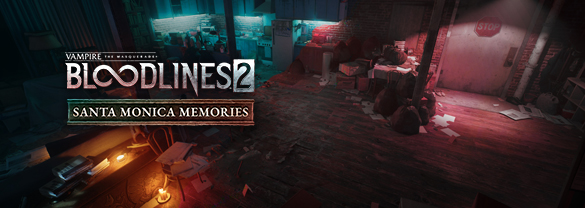 Vampire: The Masquerade® - Bloodlines™ 2 - Santa Monica Memories
