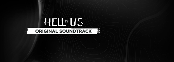Hell is Us - Soundtrack