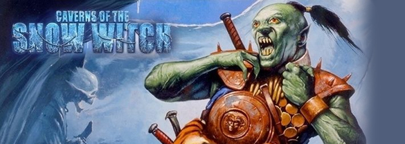 Caverns of the Snow Witch (Fighting Fantasy Classics)