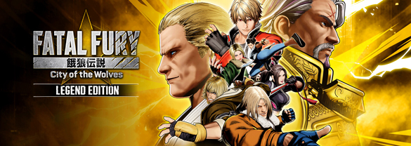 FATAL FURY: City of the Wolves - Legend Edition