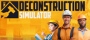 Deconstruction Simulator