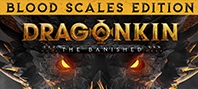 Dragonkin: The Banished - Blood Scales Edition
