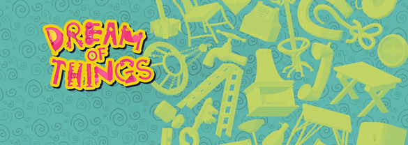 Dream of Things 物之梦