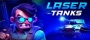 Laser Tanks