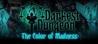 Darkest Dungeon®: The Color Of Madness