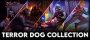 The Terror Dog Collection
