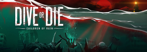 DIVE or DIE - Children of Rain