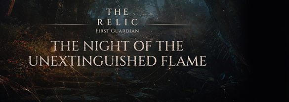 The Relic: First Guardian - The Night of the Unextinguished Flame