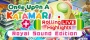 Once Upon a Katamari - Royal Sound Edition